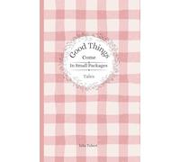 Good Things, Come In Small Packages: Tales