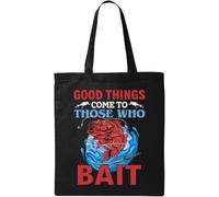 Good Things Come to Those Who Bait Funny - Bolsa de algodón ecológico natural, color negro, Black, Talla única