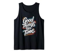 Good Things Take Time - Cita Motivacional de Inspring Camiseta sin Mangas