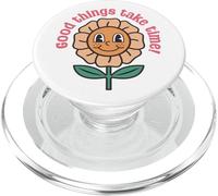 Good Things Take Time - Cita Motivacional de Pensamiento Positivo PopSockets PopGrip para MagSafe