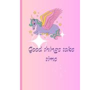Good Things Take Time: Unruled Notebook For Kids | 120 pages | 6 x 9 inches