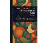 Good Things to Eat, as Suggested by Rufus