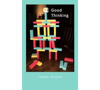 Good Thinking: a guide to conscious change