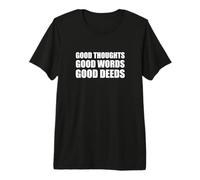 Good Thoughts Good Words Good Deeds/Positive Afirmation Camiseta Premium