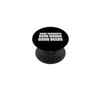 Good Thoughts Good Words Good Deeds/Positive Afirmation PopSockets PopGrip Adhesivo
