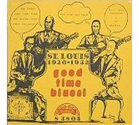 Good Time Blues - St. Louis 1926-1932 LP