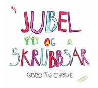 Good Time Charlie - Jubel Og Skrubbsar (+cd) [Vinilo]