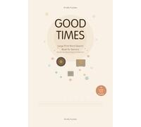 Good Times: Large Print Word Search Book for Seniors (Gentle Joy Word Search Collection)