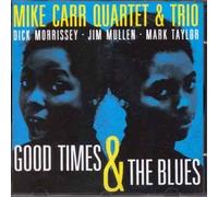 Good Times & The Blues by Mike Carr Quartet & Trio