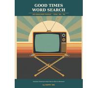 Good Times Word Search: Nostalgic Large-Print Word Puzzles for Senior Men | 100 Puzzles from the 1950s, 60s & 70s to Relax, Reminisce & Stay Sharp