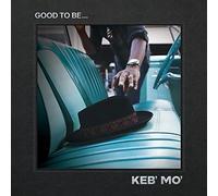 Keb Mo Good to Be... (Vinyl) 12" Album