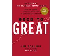 Good to Great: ¿Por qué algunas compañías dan el salto a la excelencia y otras no? (MONOGRAFIAS)