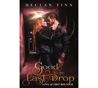 Good to the Last Drop (Love at First Bite)