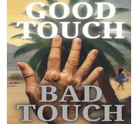 Good Touch, Bad Touch: Daughter's Safety, Self defense, Child safety parenting, toddler mental health, happiness and confidence booster, mindfulness for kids