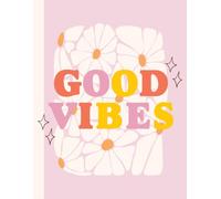 Good Vibes Aesthetic Composition Notebook - Cute Pink Retro Flower & Daisy Design - Large 8.5”x11” College Ruled Journal - Trendy Pastel Softcover for School, Work, Journaling - Teen Girl Gift Idea