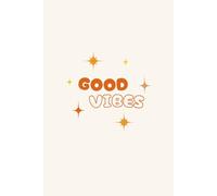 Good Vibes - Aesthetic Positive Notebook | 6x9 | 100 Lined Pages: Inspirational Journal for Teens, Students & Everyday Notes