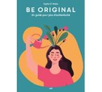 Good Vibes - Be Original : Un Guide Pour Plus Dauthenticité (ebook)