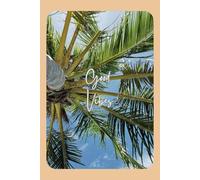 Good Vibes - Classic Palm Edition | Tropical Lined Notebook: A peaceful palm tree journal for calm minds & sunny thoughts