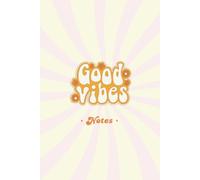 Good Vibes: Cuaderno de Notas con Interior de Líneas | Estilo Groovy Retro