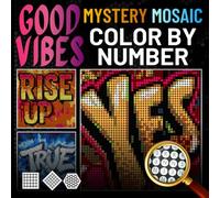 Good Vibes Mystery Mosaic Color by Number: 50 Motivational Quotes Coloring Book With Diamonds, Squares, Hexagons & Circles pattern, In Black Background (Stress Relief Coloring books)
