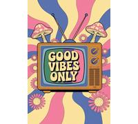 Good Vibes Only: 6x9 in. Notebook, 120 Blank Lined Pages