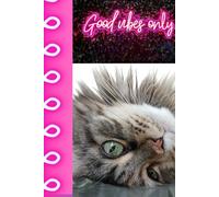 Good Vibes Only: Journal Notebook Planner Diary for her for him for them