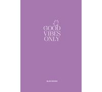GOOD VIBES ONLY - Liniertes Notizbuch A5 Softcover | 120 Seiten | Feminines Journal für Motivation, Dankbarkeit & positive Gedanken