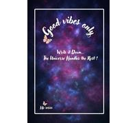 Good Vibes Only Notebook: Minimalist journal for writing thoughts, notes, dreams, and daily reflections