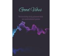 Good vibes: Productivity undated daily planner with 365 motivational quotes