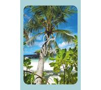Good Vibes - Sky Breeze | Tropical Lined Notebook: A vibrant palm tree journal for fresh thoughts & open minds