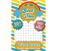Good Vibes Word Search Puzzle Book: Word Searches with Easy to Read Print about Good Vibes, Positive Energy, Uplifting Atmosphere and More I 6x9 ... Gift for Vacations, Holidays and Free Times