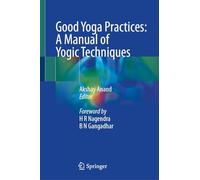 Good Yoga Practices: A Manual of Yogic Techniques