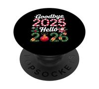 Goodbye 2025 Hello 2026 Happy New Year 2025 Humor Men Women PopSockets PopGrip Adhesivo