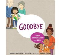 Goodbye: A First Conversation About Grief