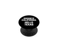 Goodbye California, Hello Texas - Camiseta Divertida PopSockets PopGrip Adhesivo