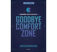 Goodbye Comfort Zone: transformez votre vie en un jeu: 28410