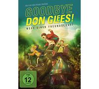 Goodbye, Don Glees! - Wege einer Freundschaft [DVD]