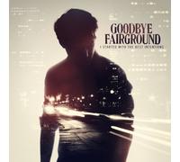 Goodbye Fairground - I Started With the Best I [Vinilo]
