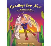 Goodbye For Now (The Carter Series)