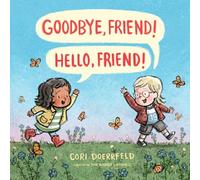 Goodbye, Friend! Hello, Friend!
