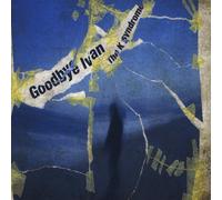 Goodbye Ivan - The K Syndrome [Import]