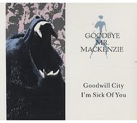 Goodbye Mr Mackenzie - Goodwill City