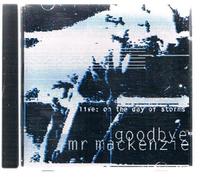 Goodbye Mr Mackenzie - Live, on the Day of Storms