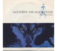 Goodbye Mr Mackenzie - OPEN YOUR ARMS 7 INCH (7" VINYL 45) UK CAPITOL 1988