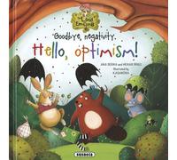 GOODBYE, NEGATIVITY. HELLO, OPTIMISM! | Ana Serna Vara