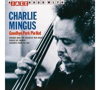 Goodbye Pork Pie Hat by MINGUS,CHARLIE (2015-01-14)