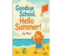 Goodbye School, Hello Summer!