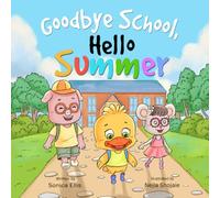 Goodbye School, Hello Summer (Milestone Moments)