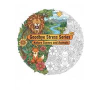 Goodbye Stress series Vol 1 - Nature Scenes and Animals (Coloring book for children, and adults, progressive difficulty for stress relief and ... Books for adults, teens and children)
