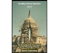 Goodbye Sweet America Part 2: The Decaying of the Government and the Fracturing of Society